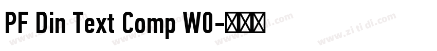 PF Din Text Comp W0字体转换 PF Din Text Comp W0字体转换